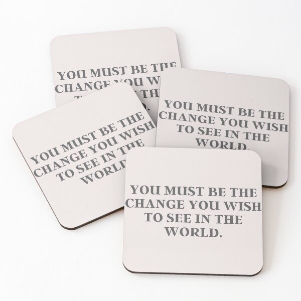 Item preview, You Must Be The Change You Wish To See In The World | Quote, Advice designed and sold by QShore.