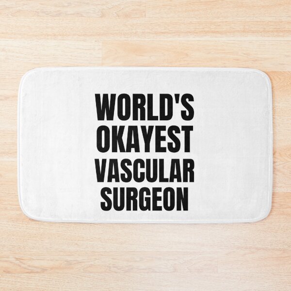 Item preview, World's Okayest Vascular surgeon designed and sold by GoDPI.