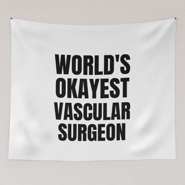 Item preview, World's Okayest Vascular surgeon designed and sold by GoDPI.