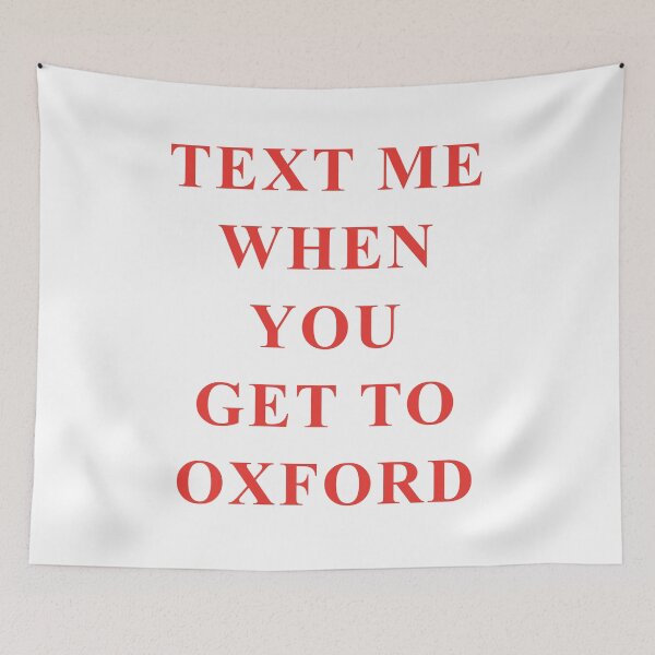 Item preview, text me when you get to oxford designed and sold by isabelcollop.