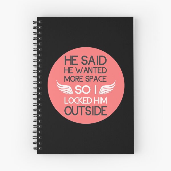 Item preview, he said he wanted more space so I locked him outside designed and sold by GoranDesign.