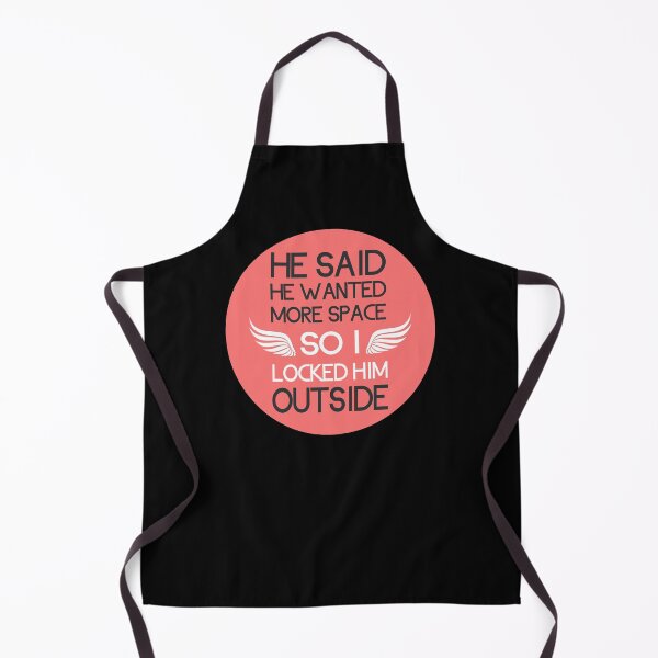 Item preview, he said he wanted more space so I locked him outside designed and sold by GoranDesign.