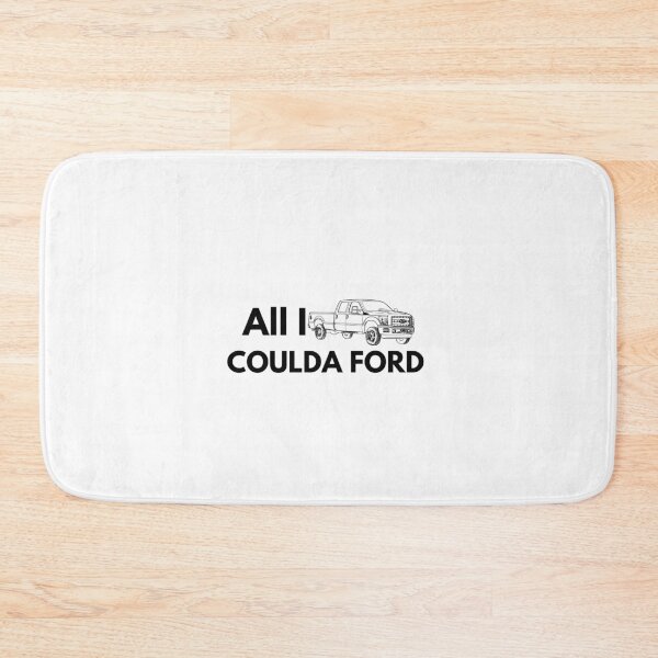 Item preview, All I Coulda Ford design designed and sold by SinghJrDesign.