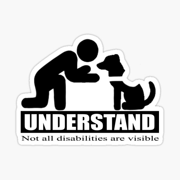Item preview, UNDERSTAND not all disibilities are visible (service dog) designed and sold by sassypup.