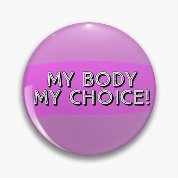 Item preview, My Body My Choice! designed and sold by DiddyH.