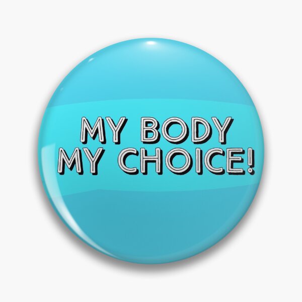 Item preview, Copy of My Body My Choice! designed and sold by DiddyH.