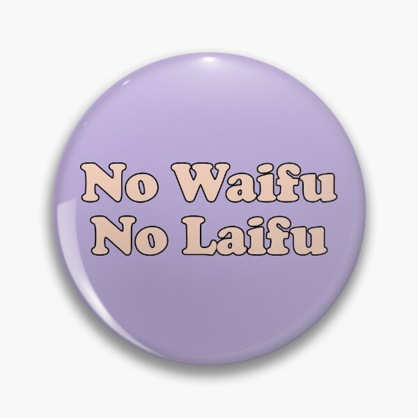 Item preview, Funny Anime Lover Gift No Waifu No Laifu  designed and sold by kmcollectible.