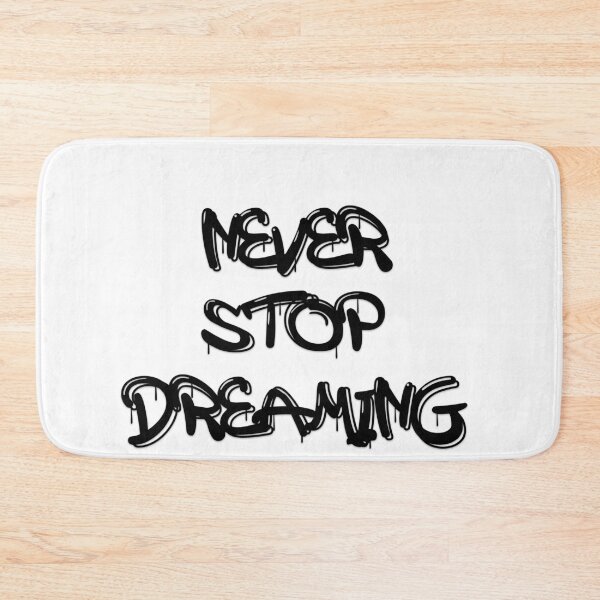 Artikelvorschau, Never Stop Dreaming entworfen und verkauft von EverSmile.