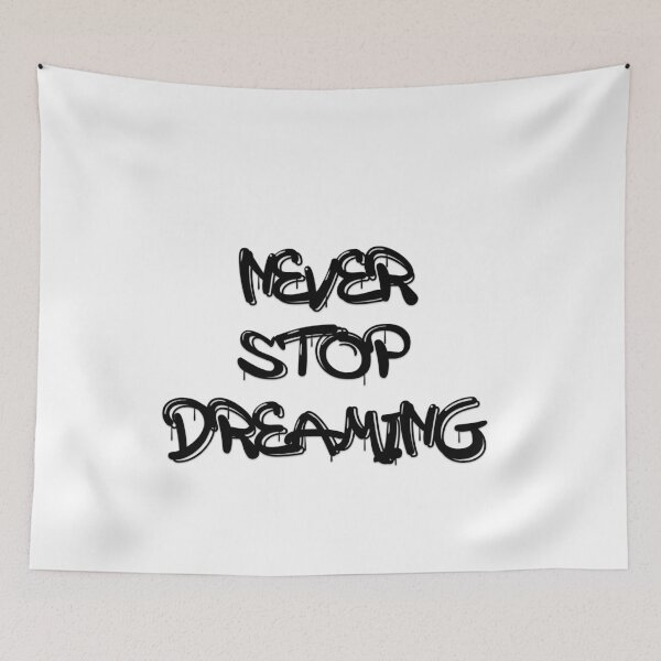 Item preview, Never stop dreaming designed and sold by EverSmile.
