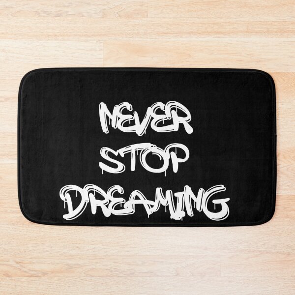 Artikelvorschau, Never Stop Dreaming entworfen und verkauft von EverSmile.