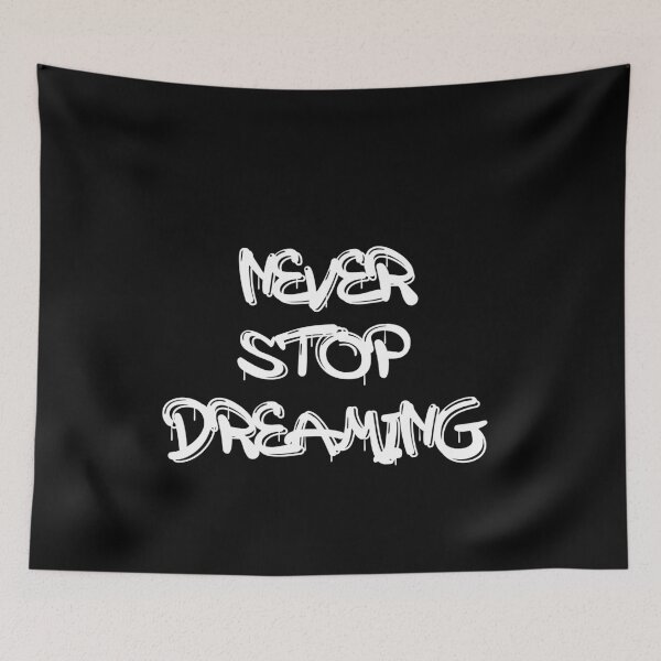 Item preview, Never stop dreaming designed and sold by EverSmile.