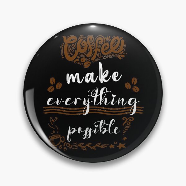 Item preview, Coffee Make Everything Possible designed and sold by zakariadesigner.