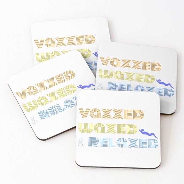 Item preview, Vaxxed Waxed and Relaxed - Summer 2021 Vaxed Waxed and Relaxed Quote designed and sold by stacree.