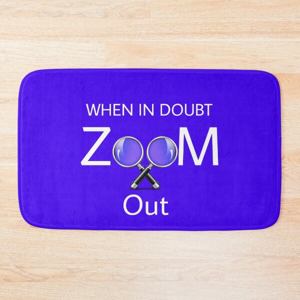Item preview, when in doubt zoom out designed and sold by shop-course.
