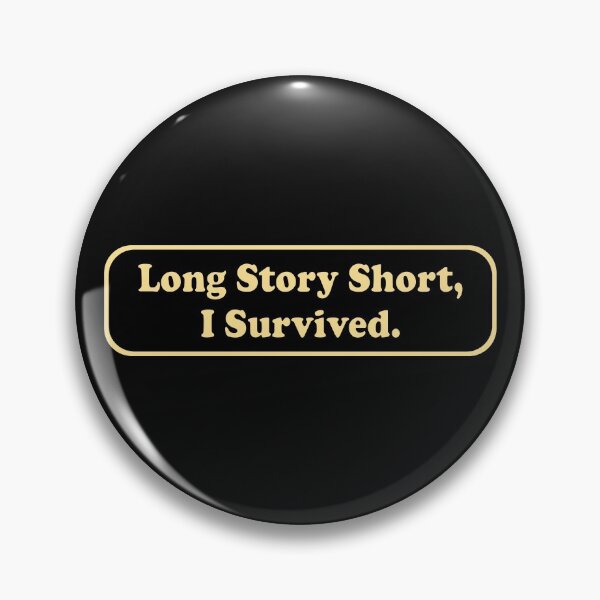 Item preview, Long Story Short, I Survived Essential Sticker designed and sold by SW33TSP0T.