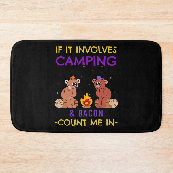Item preview, If it Involves Camping & Bacon Count Me - drinking around a bonfire designed and sold by SweetbeStore.
