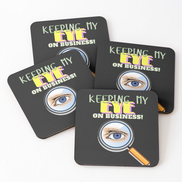 Item preview, Keeping My EYE on Business! designed and sold by MySalientStore.