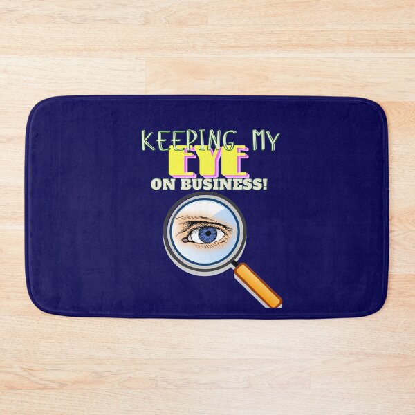 Item preview, Keeping My EYE on Business! designed and sold by MySalientStore.