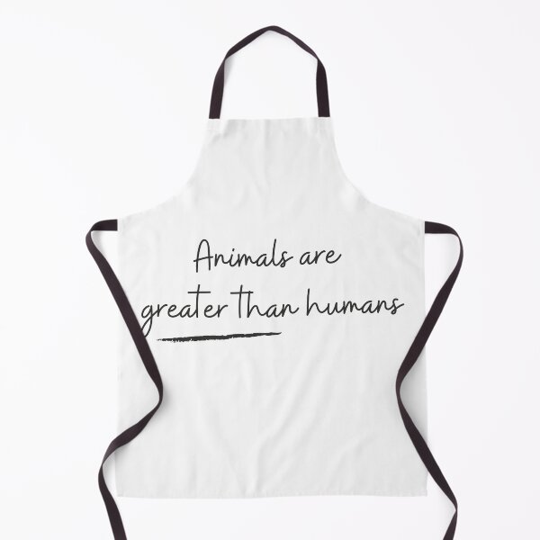 Item preview, Animals are greater than humans designed and sold by projectfun.