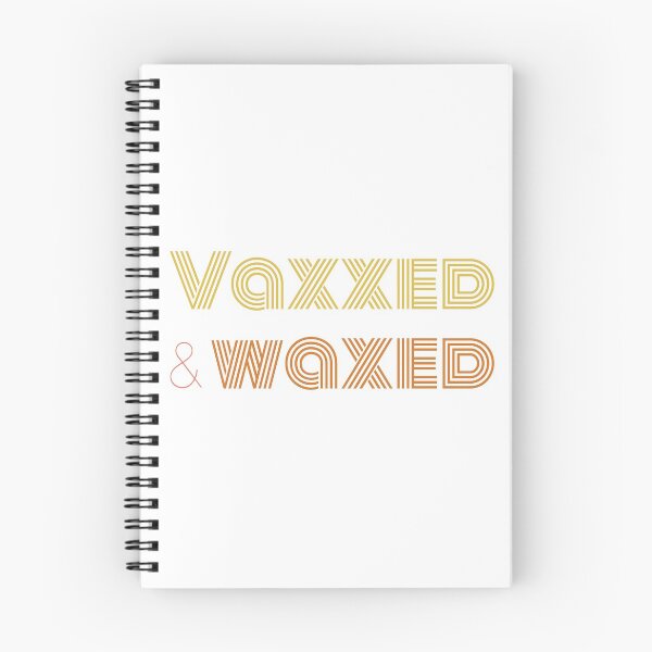 Item preview, Vaxxed and Waxed Quote Design designed and sold by stacree.