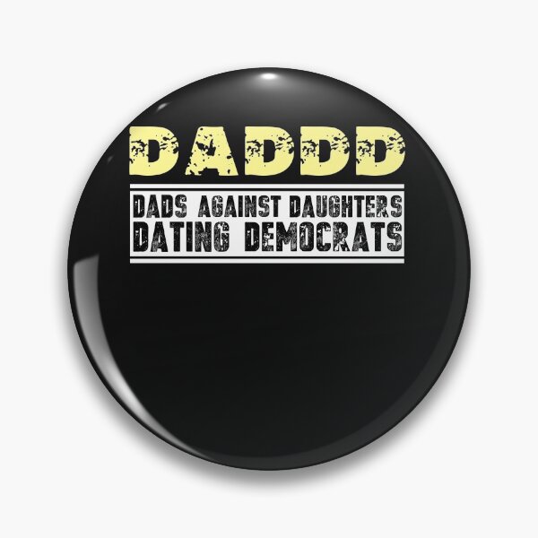 Item preview, Daddd Dads Against Daughters Dating Democrats T-shirt designed and sold by PatternFariss.