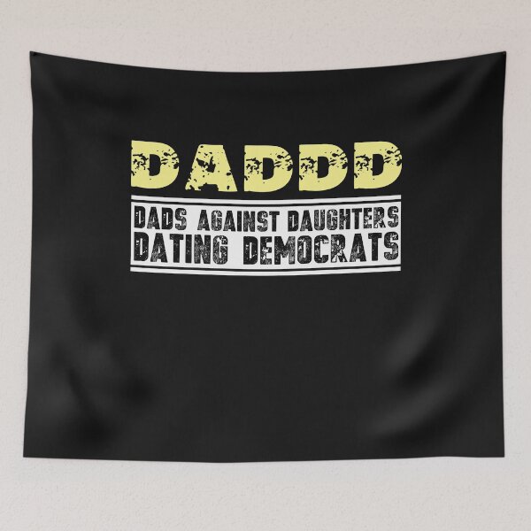 Item preview, Daddd Dads Against Daughters Dating Democrats T-shirt designed and sold by PatternFariss.