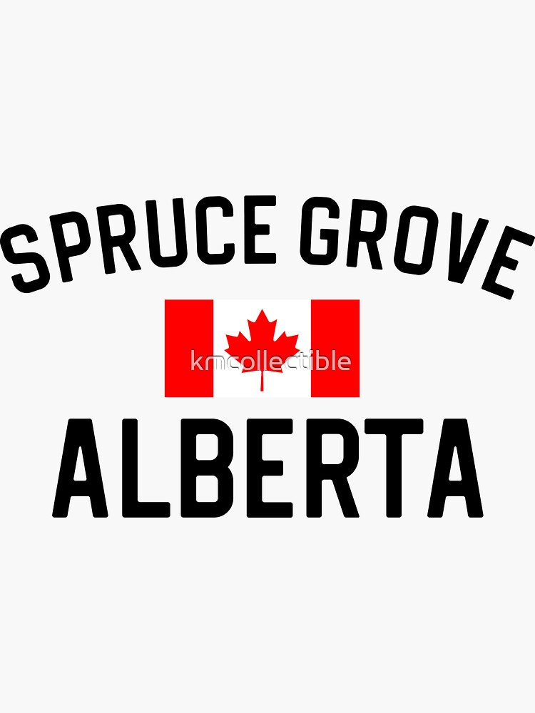 "Spruce Grove Sticker Alberta Sticker Spruce Grove Alberta Sticker