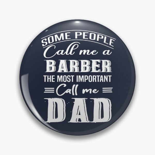 Item preview, Some People Call Me A Barber The Most Important Call Me Dad designed and sold by Bodhichitta.