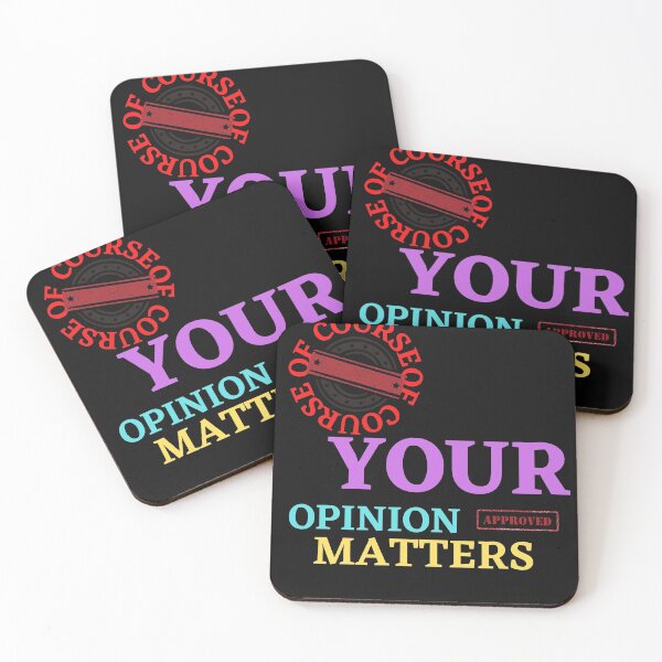 Item preview,  OF COURSE YOUR OPINION MATTERS designed and sold by Tulips2.