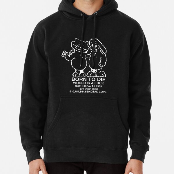 Born to Die Pullover Hoodie