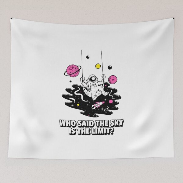Item preview, Who Said The Sky Is The Limit designed and sold by JillyLino.