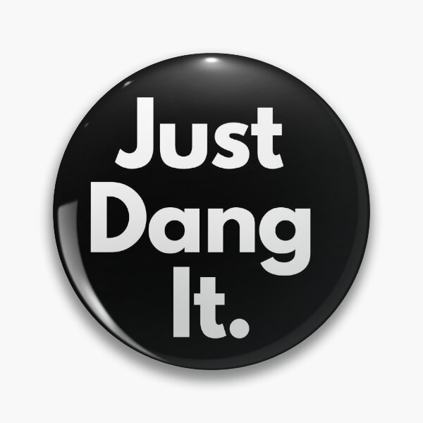 Item preview, Just dang it! designed and sold by Texterous.