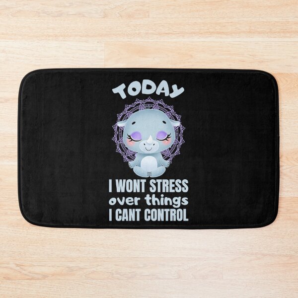 Item preview, Today i wont stress over things i cant control designed and sold by FurioInc.