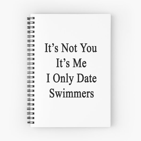 Item preview, It's Not You It's Me I Only Date Swimmers designed and sold by supernova23.