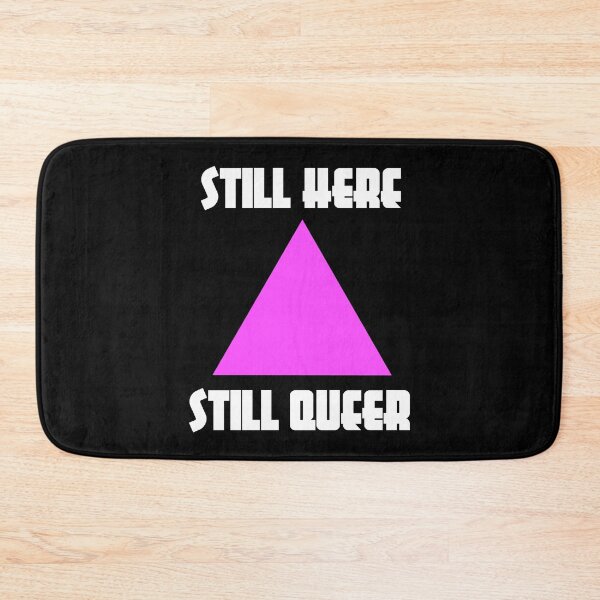 Item preview, Still Here, Still Queer (Bold) designed and sold by Beefleaf.