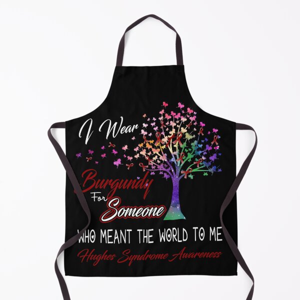 Item preview, I Wear Burgundy For Someone Hughes Syndrome Awareness designed and sold by Gillosina.