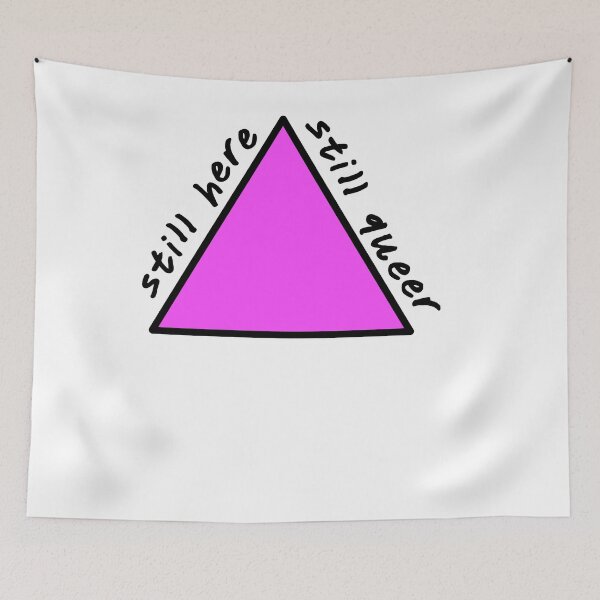 Item preview, Still Here, Still Queer (Bright) designed and sold by Beefleaf.