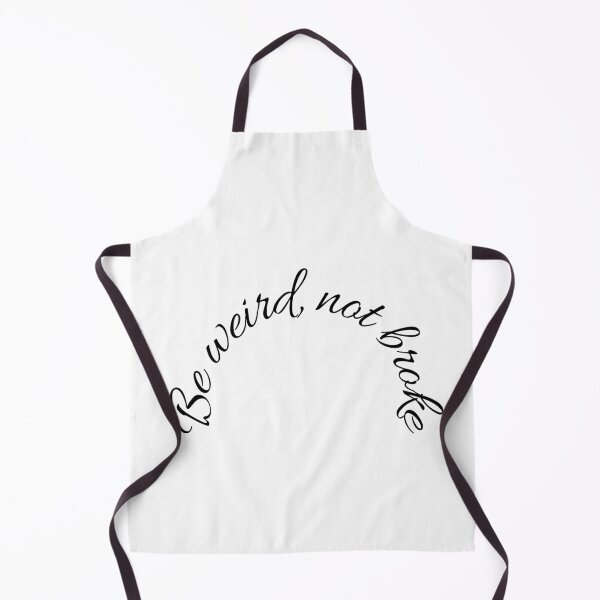 Item preview, Be Weird, Not Broke designed and sold by ShaunSandhu.