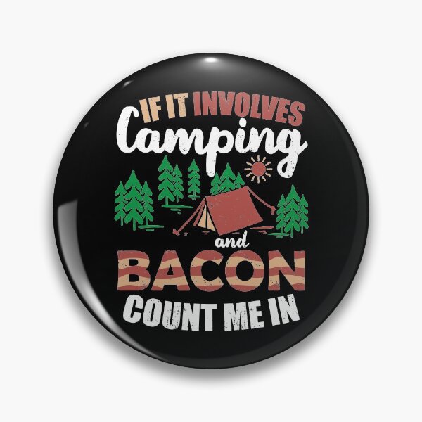 Item preview, If It Involves Camping And Bacon Count Me In | Sizzling Strips Of Pork designed and sold by GravitiTees.