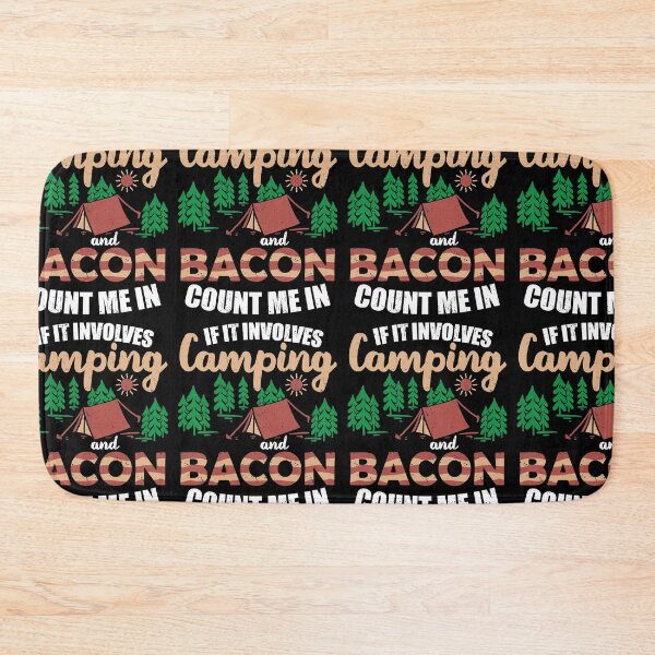 Item preview, If It Involves Camping And Bacon Count Me In | Sizzling Strips Of Ham designed and sold by GravitiTees.