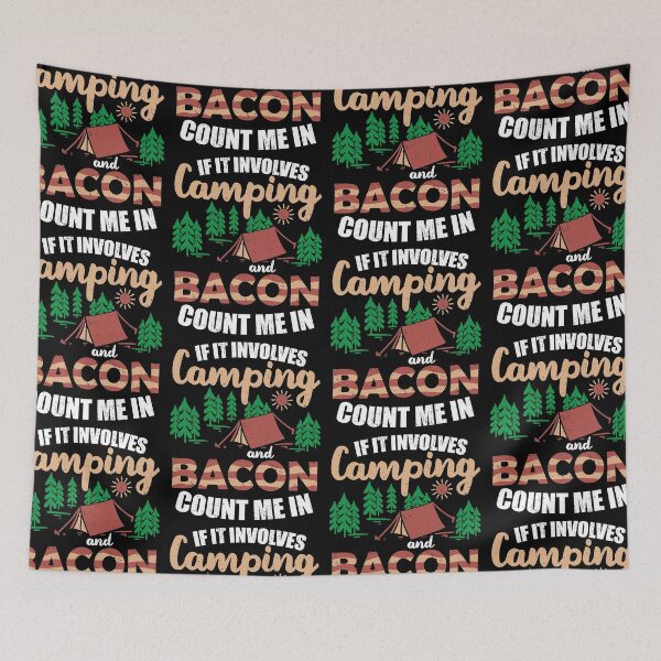Item preview, If It Involves Camping And Bacon Count Me In | Sizzling Strips Of Ham designed and sold by GravitiTees.