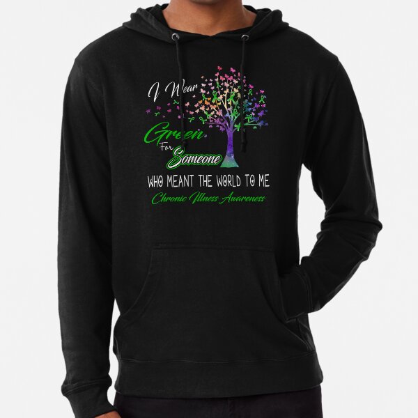 Item preview, I Wear Green For Someone Chronic Illness Awareness designed and sold by Gillosina.