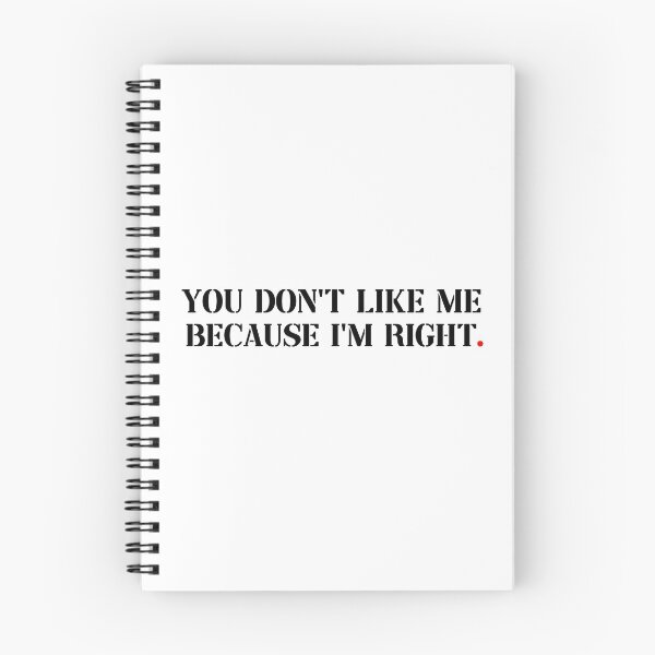 Item preview, You Dont Like Me Because Im Right, Cool Quote designed and sold by GoldenGerrari.