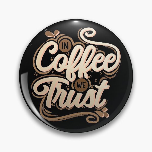 Item preview, In Coffee We Trust Sticker | Magnet | Pin designed and sold by MonkeyPaper.