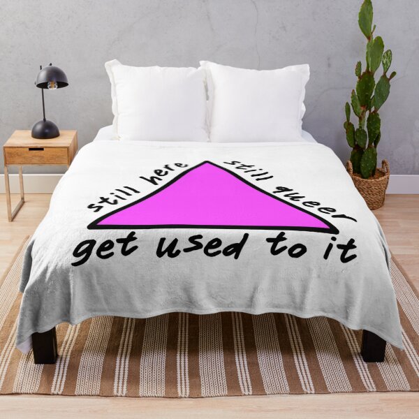 Item preview, Still Here, Still Queer, Get Used To It designed and sold by Beefleaf.