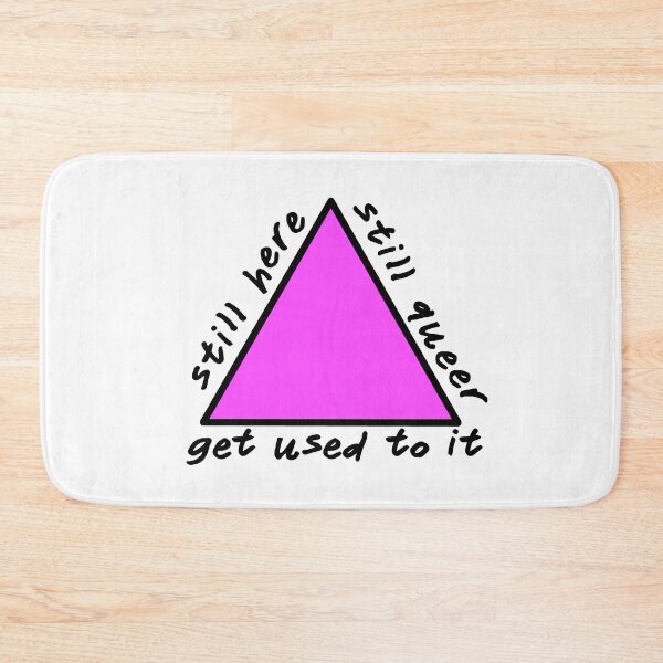 Item preview, Still Here, Still Queer, Get Used To It designed and sold by Beefleaf.
