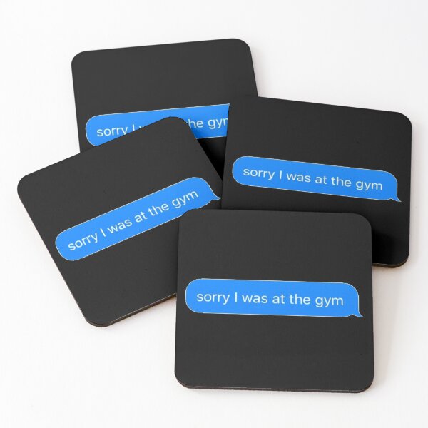 Item preview, Sorry I Was At The Gym Text Message Black - Funny Gym designed and sold by GymWearDepot.