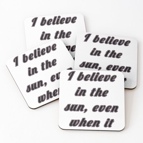 Item preview, I believe in the sun,even when it. designed and sold by Marketmg.
