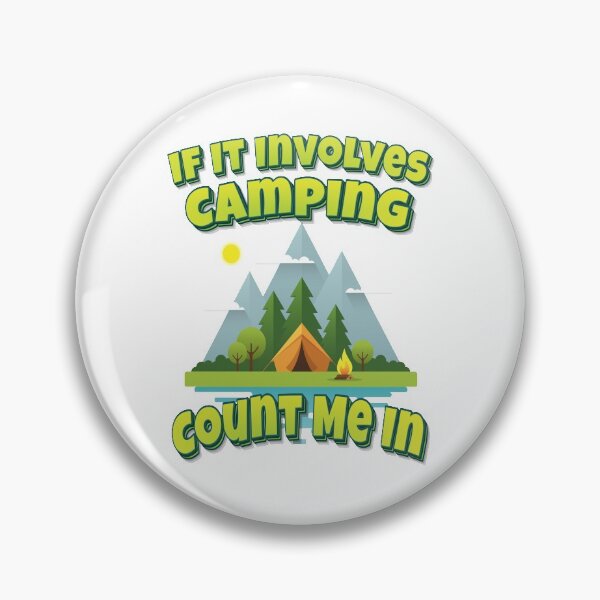 Item preview, If It Involves Camping Count Me In designed and sold by FiveNiches.
