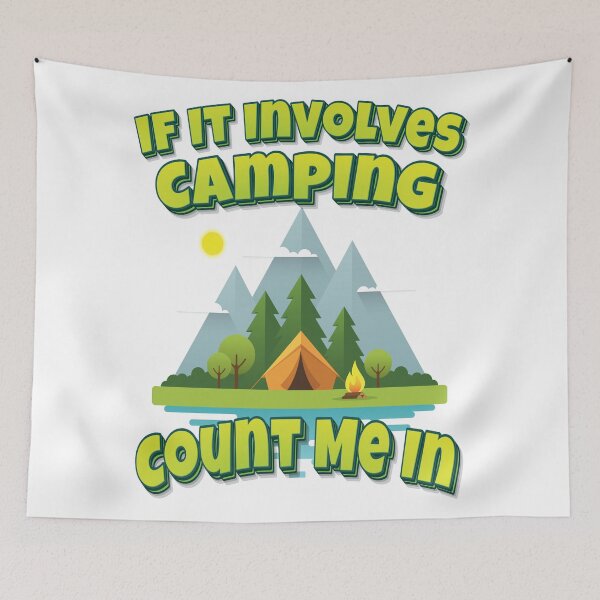 Item preview, If It Involves Camping Count Me In designed and sold by FiveNiches.